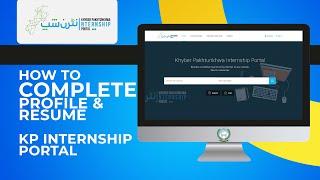 How to Complete your Profile and Resume Section | KP Internship Portal