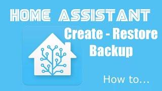 How to Create & Restore Home Assistant from Backup