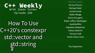 C++ Weekly - Ep 269 - How To Use C++20's constexpr std::vector and std::string