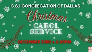 C.S.I Congregation Of Dallas 2023 Christmas Carol Service