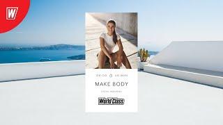 MAKE BODY с Еленой Жиляевой | 4 октября 2024 | Онлайн-тренировки World Class