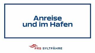 FRS Syltfähre FAQs - Anreise und im Hafen