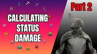 Warframe - Complete Status Guide 2 | MATH BREAKDOWN