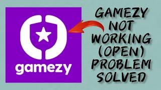 How To Solve Gamezy App Not Working/Not Open Problem|| Rsha26 Solutions