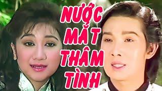 NƯỚC MẮT THÂM TÌNH | Cải lương Vũ Linh, Thanh Thanh Tâm, Diệp Lang CLXH | Cải Lương Tôi Yêu