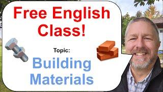 Free English Class! Topic: Building Materials! ‍️