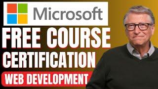 Microsoft Free Certification Course | Full Web Development Free Course in 2024