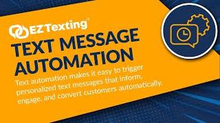 Text Message Automation Features | EZ Texting