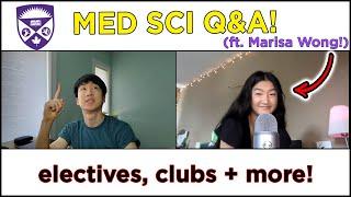 FIRST YEAR MED SCI Q&A ft. Marisa Wong (electives, diversity, med sci vs health sci + more!) | pt.2