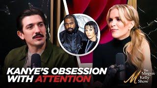 ​​What's Behind Kanye West's Need For Attention, Bizarre Behavior, and Shock Value, w/ Andrew Schulz