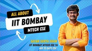 Everything About IIT Bombay MTech CSE TA You should Know | Hidden Details | Internships | Placaments