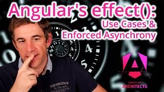 Angular's effect(): Use Cases & Enforced Asynchrony