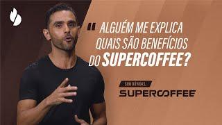 Entenda os BENEFÍCIOS DO SUPERCOFFEE [Sem Dúvidas, SuperCoffee]