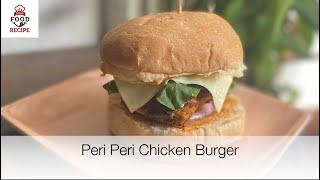 Peri Peri Chicken Burger | Portuguese Chicken Burger | Homemade Peri Peri Chicken Burger