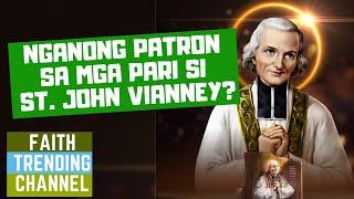 DILI KA KATULGON ANING SERMON: NGANONG PATRON SA MGA PARI SI ST. JOHN VIANNEY? (18TH SUNDAY, B)