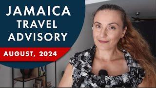 Jamaica Travel Advisory CHANGED! Update, August 2024.