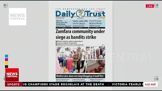 Zamfara Community Under Siege as Bandits Strike - Daily Trust | NC Breakfast Central | 18-12-23