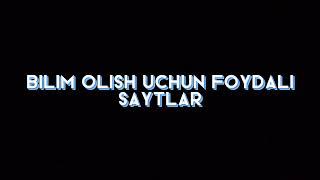 Saytlar orqali bepul bilim olish