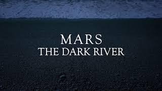 MARS – The Dark River (Lyric Video)