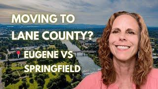 Moving to Lane County? Here's what you NEED to know about Eugene vs Springfield!