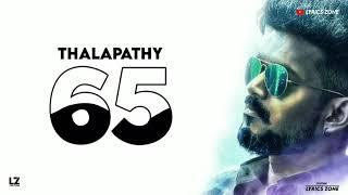 Thalapathy 65 bgm || ringtone || Sun pictures || lyrics zone