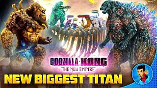 Godzilla Earth X Kong Earth  Biggest Titan In Monsterverse || Godzilla X Kong: The New Empire