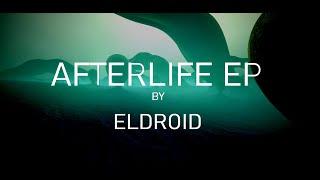 ELDROID - Afterlife EP [Full Mix]