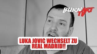 LUKA JOVIC WECHSELT VON EINTRACHT FRANKFURT ZU REAL MADRID | BURNART TV #1175