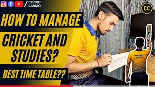 How to manage Cricket and Studies | Best time table for Cricketers | Cricket vs Studies