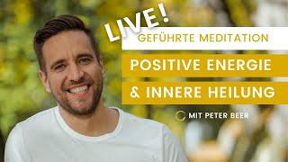 Geführte LIVE- Meditation: Positive Energie & innere Heilung ️