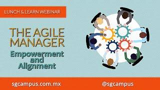 The Agile Manager: Empowerment and Alignment