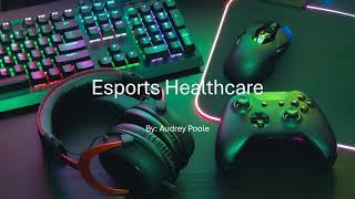 Esports Healthcare: Physical & Mental Health Concerns of Gamers