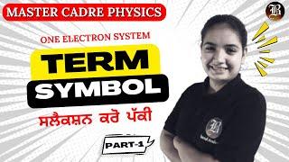 Term symbol  || one electron system || Part 1 || Master Cadre Physics || Most Important Topic