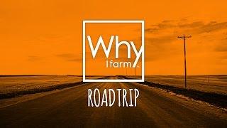 Why I Farm Roadtrip | Honoring Farmers Across America