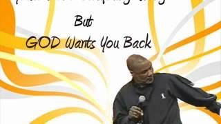 Pt 2 - GOD Wants You Back - Bishop Noel Jones