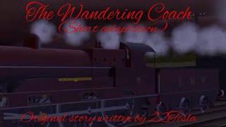 The Wandering Coach | small Tales from the Scrap Sidings Adaptation