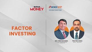 Outlook Money & ICICI ETF Podcast | Factor Investing