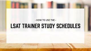 How to Use the LSAT Trainer Study Schedules