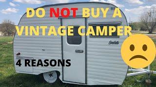 Ep. 34 Do not buy a vintage camper, retro travel trailer. 4 reasons