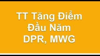 2 Cổ Phiếu Tiềm Năm Cho Tuần 15-16/2: DPR, MWG