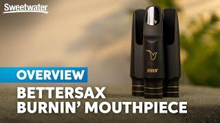 BetterSax Burnin’ Baritone Mouthpiece: Fiery Sounds Powered by JodyJazz