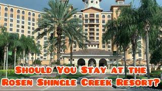 Should You Stay at the Rosen Shingle Creek Resort?| Full Resort Tour