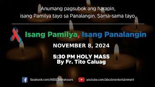 Isang Pamilya, Isang Panalangin Holy Mass & ABS-CBN Fellowship w/ Father Tito Caluag (Nov 8,  2024)