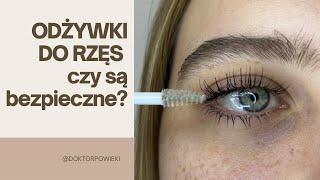   ODŻYWKI DO RZĘS - czy są bezpieczne?