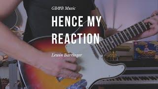 Hence My Reaction - Lewin Barringer