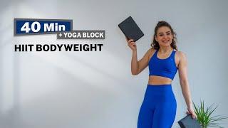 40 MINUTE FULL BODY HIIT BODYWEIGHT WORKOUT WITH YOGA BLOCK-  - FULL BODY BURN - NO REPEAT