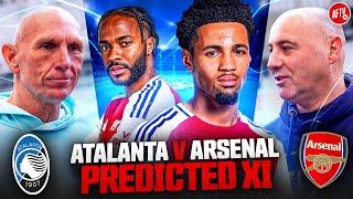 Nwaneri & Sterling To Start? | Predicted XI | Atalanta vs Arsenal