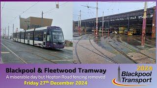 Blackpool & Fleetwood Tramway: Promenade and Hopton Road on Friday 27th December 2024