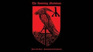 The Anointing Maelstrom (US) - Storm Of Steel - Scorched.Earth.Annihilation (Full Length) 2022