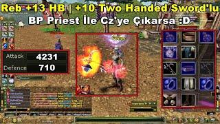 xMilchman - Reb +13 HB'li | Ezik Görünümlü BP Priest İle CZ'ye Çıkıp PK Atarsa :D | Knight Online